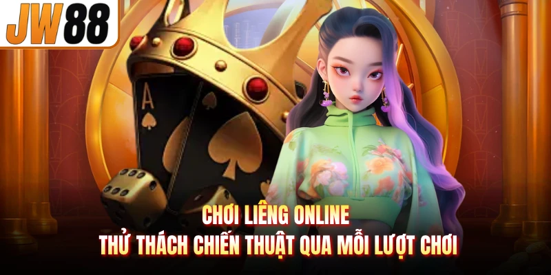 Chơi Liêng Online - Thử Thách Chiến Thuật Qua Mỗi Lượt Chơi